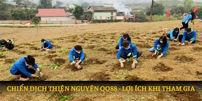 Lợi ích khi tham gia chiến dịch thiện nguyện QQ88