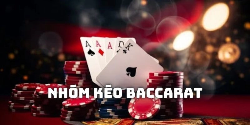 Nhóm kéo baccarat